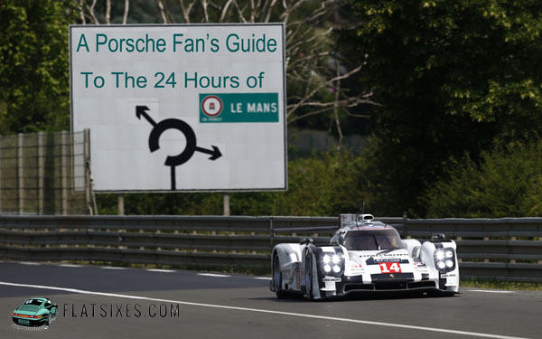 Porsche Fan's Guide To 24 Hours of Le Mans