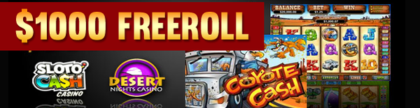 1000 Freeroll Coyote Cash