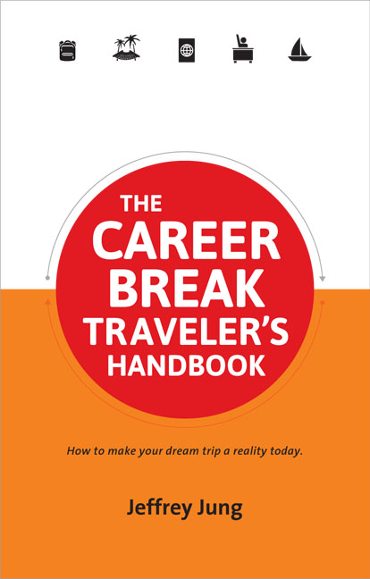 The Career Break Traveler's Handbook