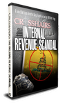 CROSSHAIRS: THE INTERNAL REVENUE SCANDAL