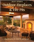Scott Cohen's Outdoor Fireplaces and Fire Pits: Create the perfect fire feature for your back yard
