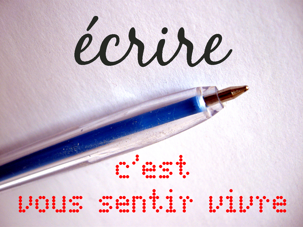 Écrire pour vous sentir vivre