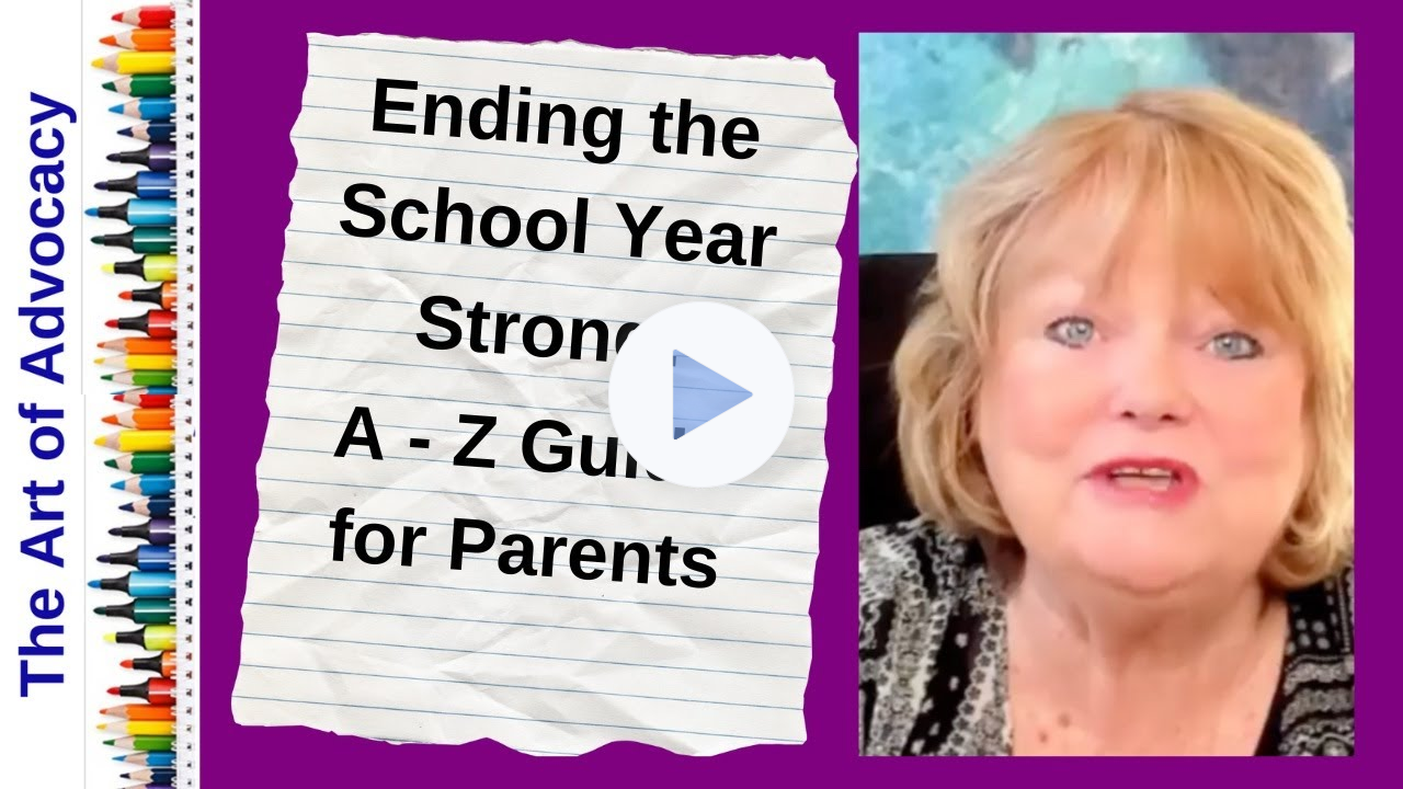 Ending the School Year Strong: A - Z Guide for Parents