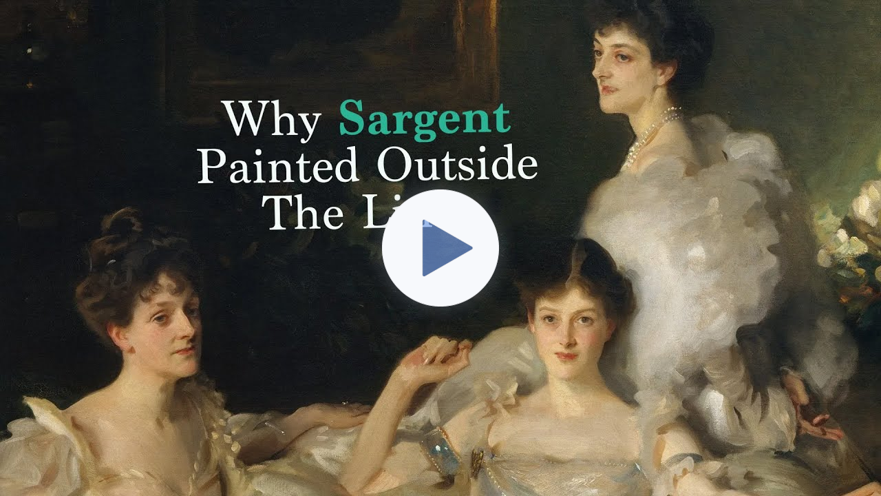 Why Sargent Painted Outside The Lines