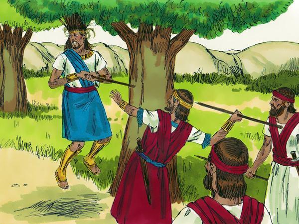 "Joab asked the man why he had not killed Absalom. ‘We all heard the king say to you and Abishai and Ittai, “For my sake, please don’t harm young Absalom,”’ the soldier replied. ‘Enough of this nonsense,’ Joab replied. Then he took three daggers and plunged them into the heart of Absalom as he
dangled from the oak."  – Slide 20