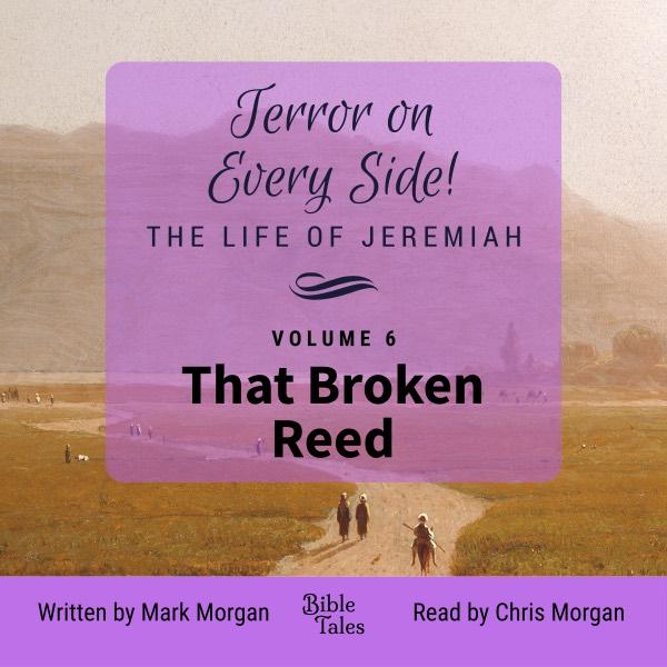 Audiobook cover: Terror on Every Side! Volume 6 – That Broken Reed by Mark Morgan, read by Chris Morgan