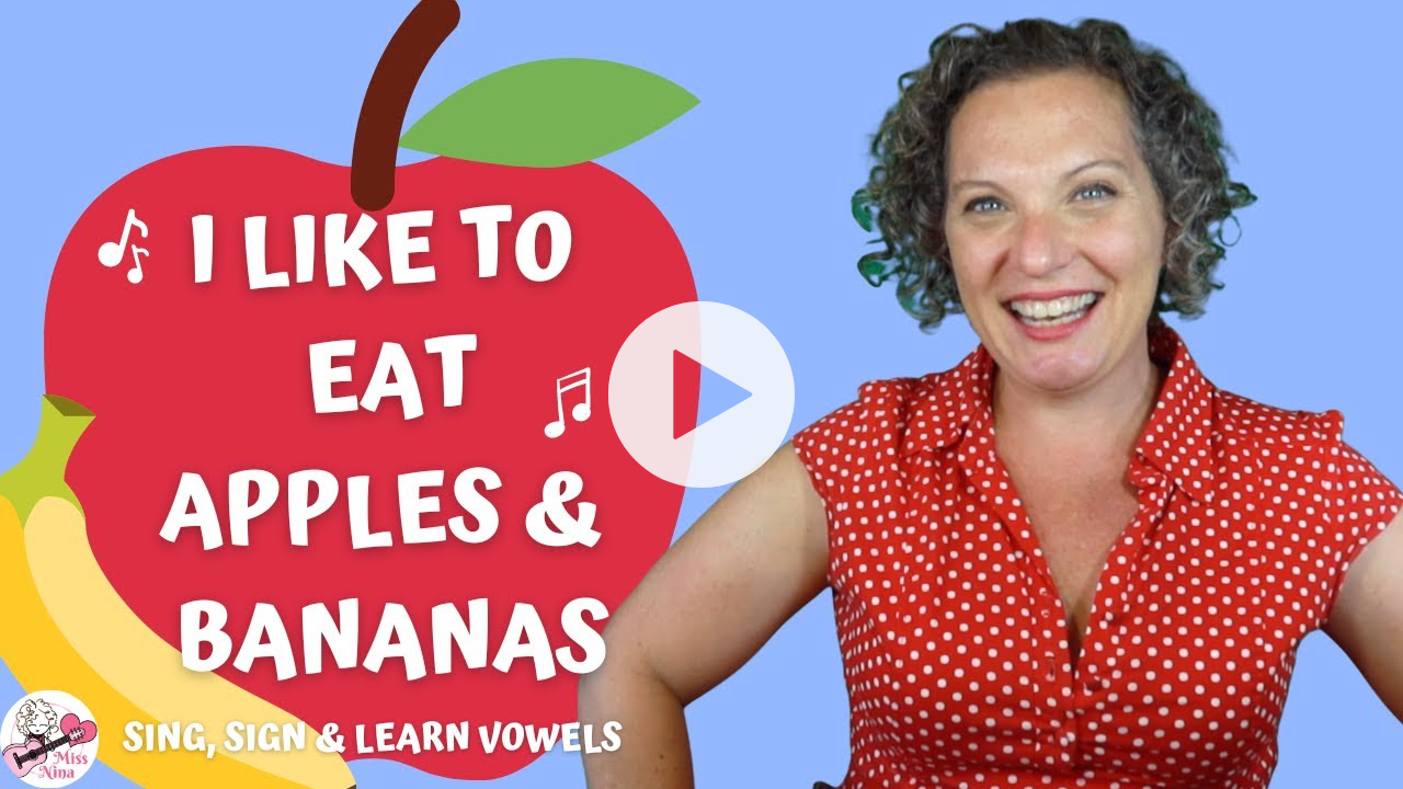 {NEW VIDEO!} Apples & Bananas Sing, Sign & Learn Vowel Sounds