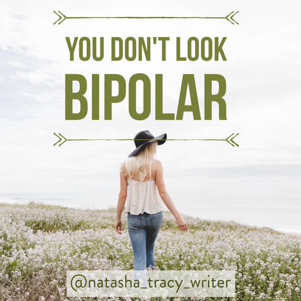 You Don't Look Bipolar