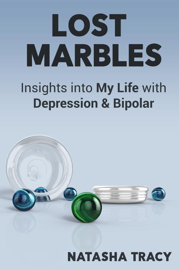 Lost Marbles: Insights into My Life with Depression & Bipolar