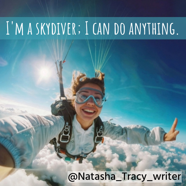 I'm a Skydiver; I Can Do Anything
