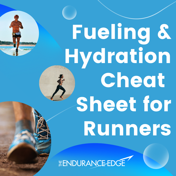 Fueling and Hydration Cheat Sheet for Runners.png