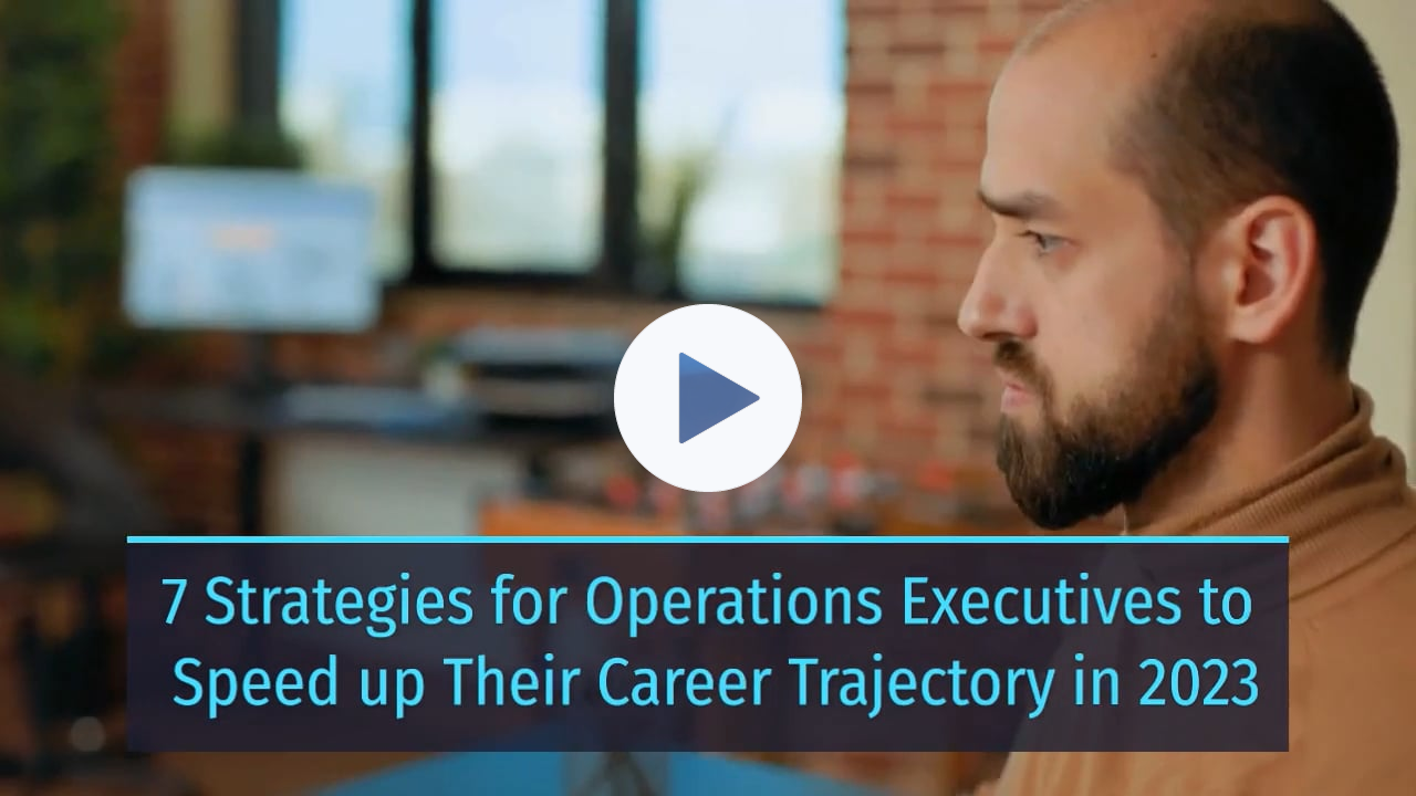 7 Career Strategies for Operations Executives