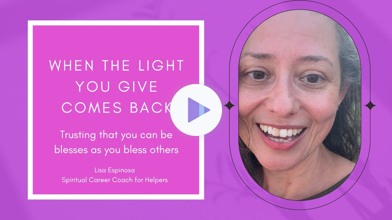 When The Light You Give Comes Back: Trusting You Can Be Blessed As You Bless Others