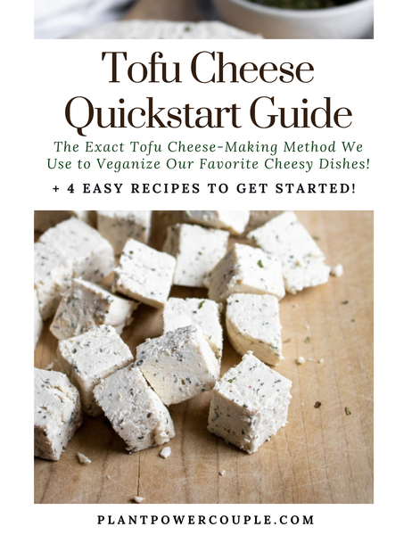 Head on photo of tofu feta cubes on a wood cutting board. Text reads: tofu cheese quickstart guide, the exact tofu cheese-making method we use to veganize our favorite cheesy dishes + 3 easy recipes to get started