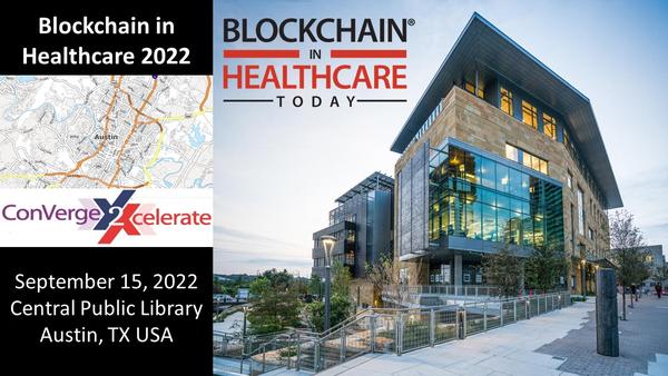 CALL FOR ABSTRACTS - Blockchain and Emerging Technologies in Health Virtual Scientific Session, ConV2X 2022