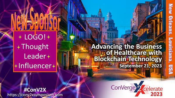 I'm reaching out to invite your organization to become a sponsor for the upcoming ConV2X event on Advancing the Business of Health With Blockchain
Technology, which will be held on September 21