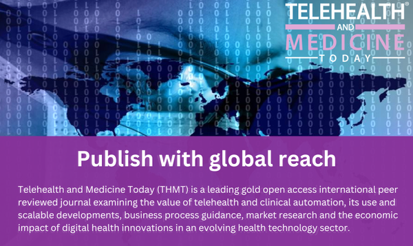 Telehealth and Medicine Today (THMT) is challenging researchers, health systems, hospitals, tech leaders, frontline practitioners, and innovation
pioneers, to share their data and reports that demonstrate all the ways in which new technologies, modalities, and delivery models of care are improving patient access, models and outcomes by changing the digital health landscape for consumers around the globe.