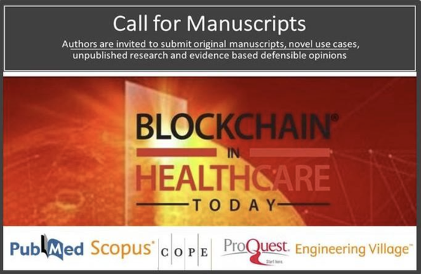 Blockchain in Healthcare Today (BHTY) invites multidisciplinary collaboratives, researchers, and industry experts to share new conceptual, theoretical,
and practical insights