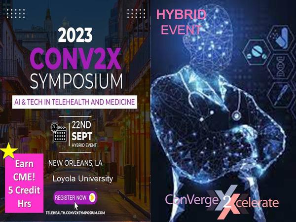 ConV2X AI & Tech in Telehealth and Medicine 2023 is September 22, at Loyola University, in New Orleans.