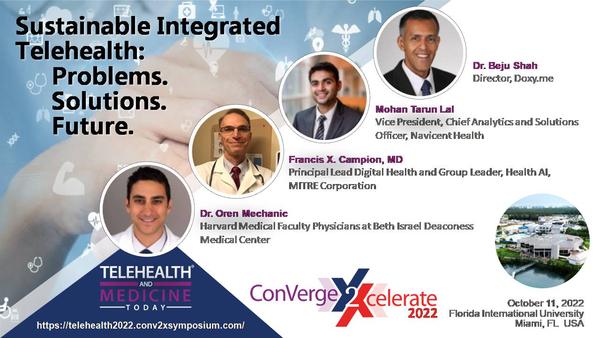 Panelists will discuss the following topics and their relevance for telehealth leaders:    • Current challenges for providers  - Reimbursement -
Workflows - Prescribing  - Disparities of care  • Future vision for telehealth for health-systems
