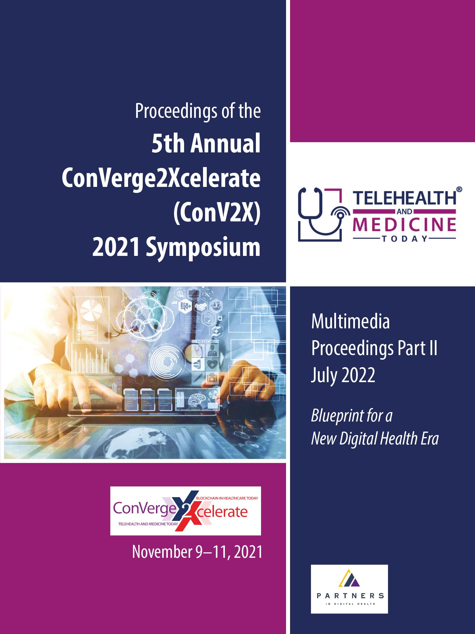 Telehealth and Medicine Today (THMT) is pleased to present the ConV2X 2021 Multimedia Symposium Proceedings, Part II, Special Issue