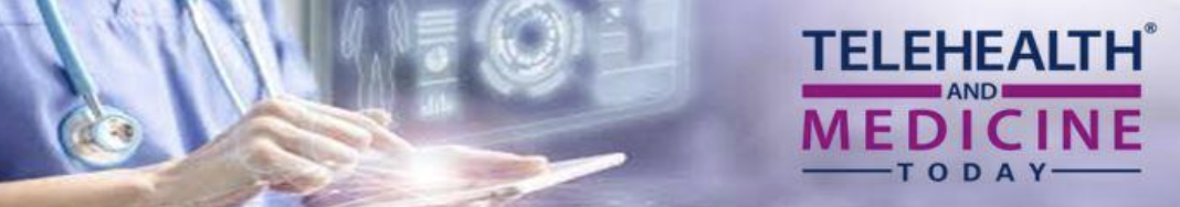 As Editor-in-Chief of Telehealth & Medicine Today, it gives me great pleasure to invite colleagues, innovators