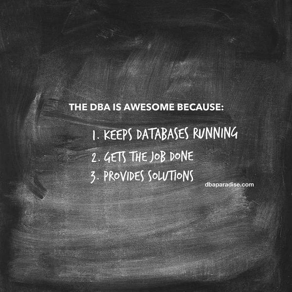 DBAs are AWESOME!