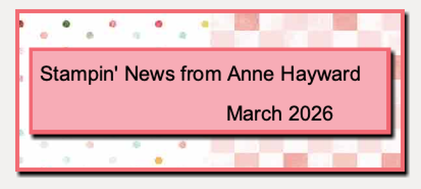 Stampin' News from Anne Hayward
