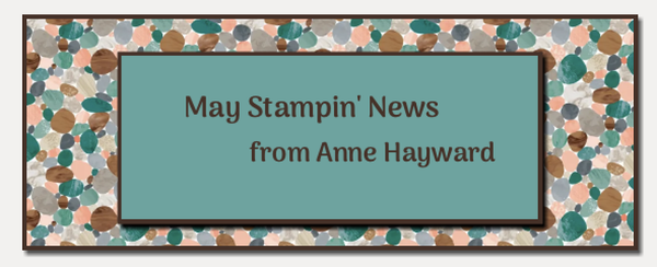 Stampin' News from Anne Hayward