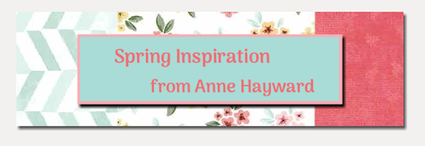 Spring Crafting Inspiration from Anne Hayward
