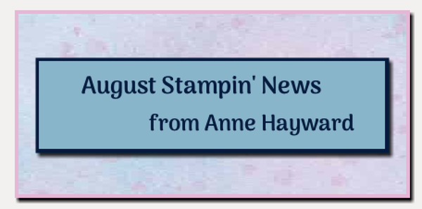Stampin' News from Anne Hayward