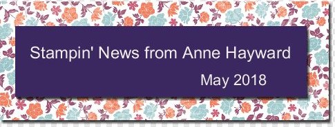 May Stampin' News from Anne Hayward