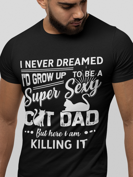 Super Sexy Cat Dad Men's Shirts