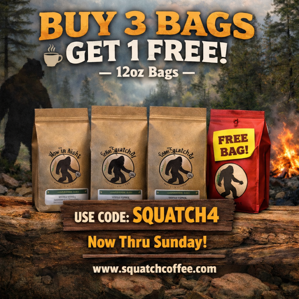 Buy 3 bags Get 1 Free  Sasquatch Coffee promotion