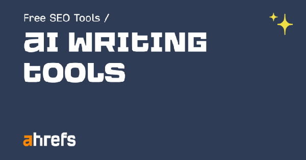 Ahrefs AI Writing Tools