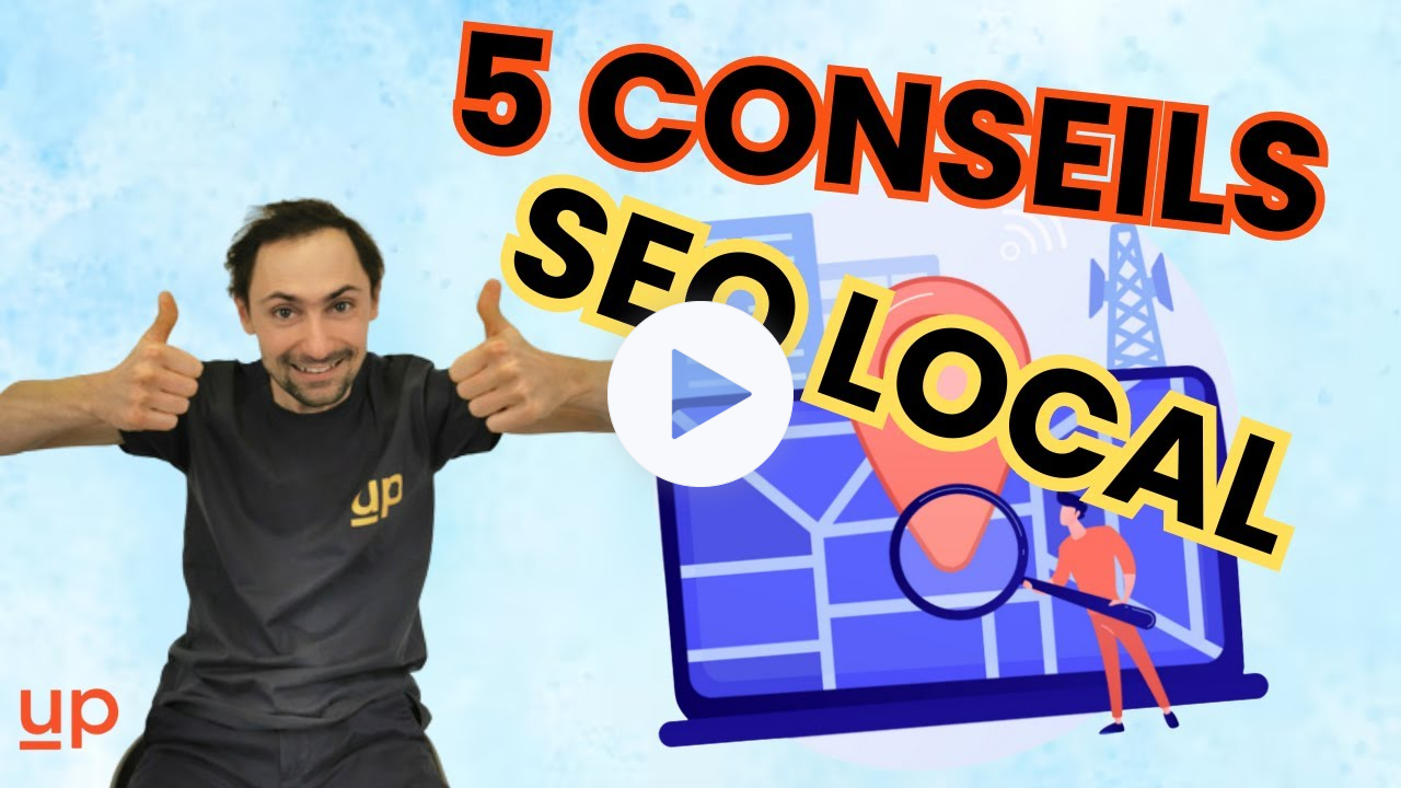 Mes 5 CONSEILS pour faire du SEO LOCAL