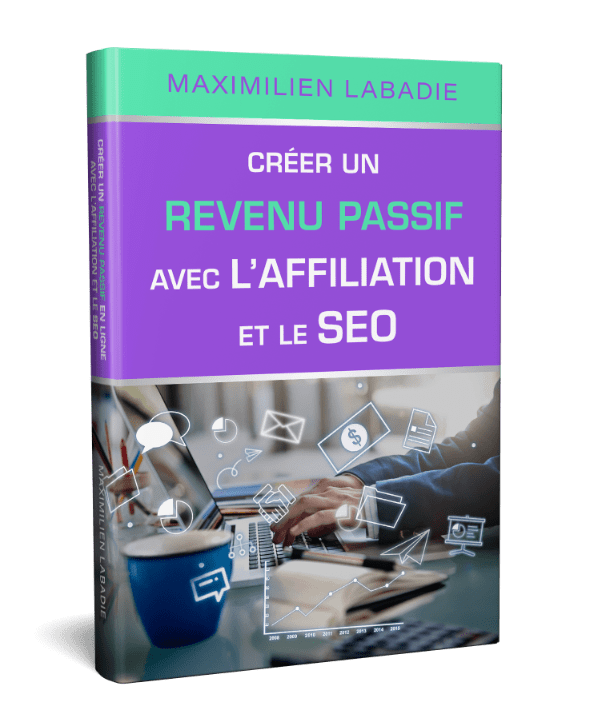 Télécharger mon nouvel ebook : créer un revenu passif avec l'affiliation et le SEO