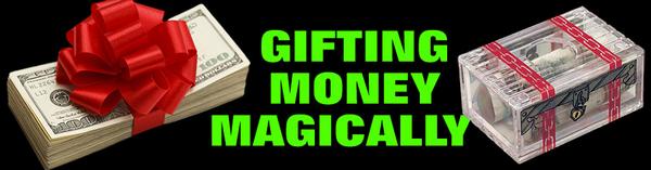 Gifting Money Magically