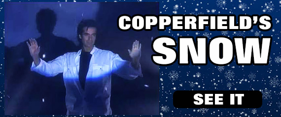 Copperfield's SNOW