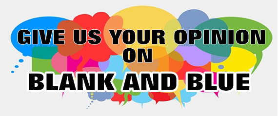 Need Your Opinion- Blank and Blue