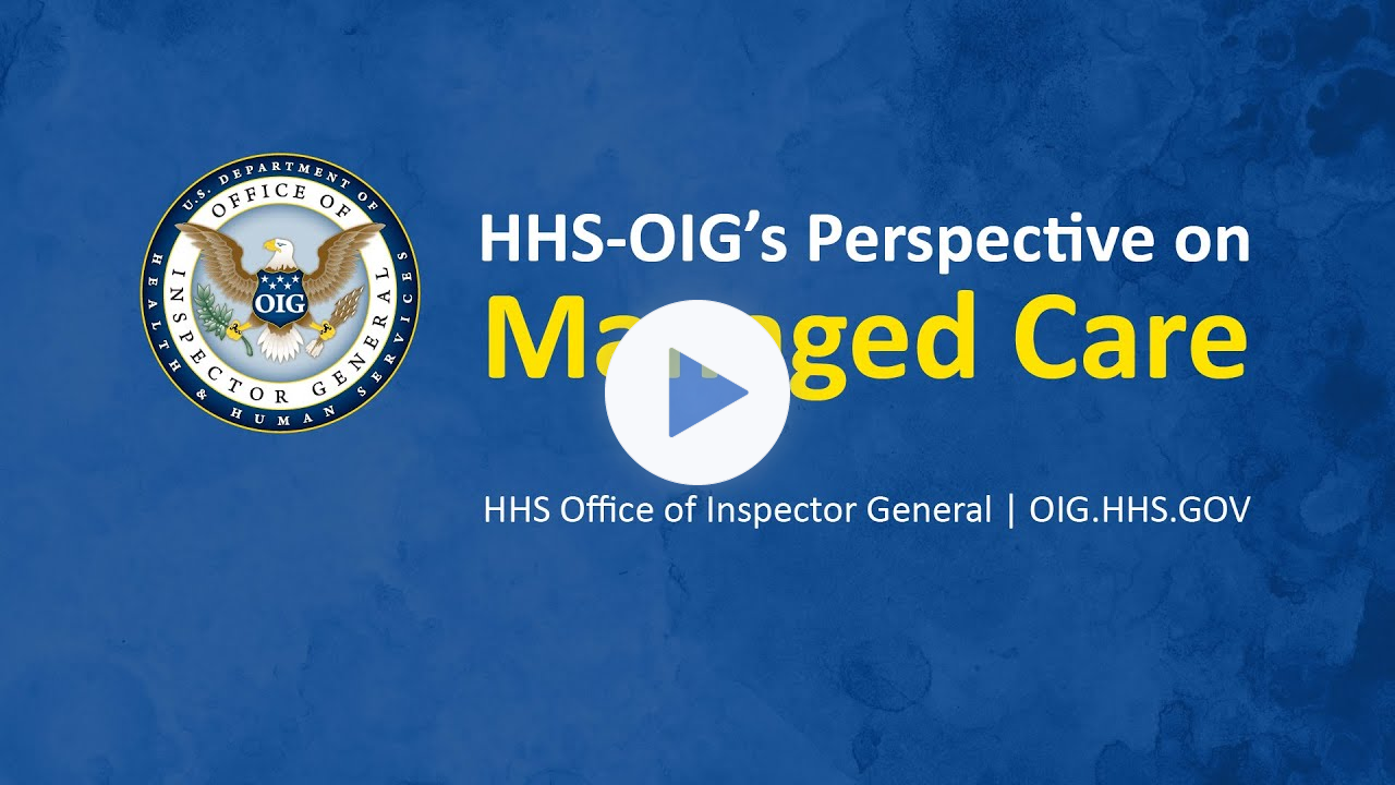 HHS-OIG's Perspective on Managed Care | Potential Risks and Concerns