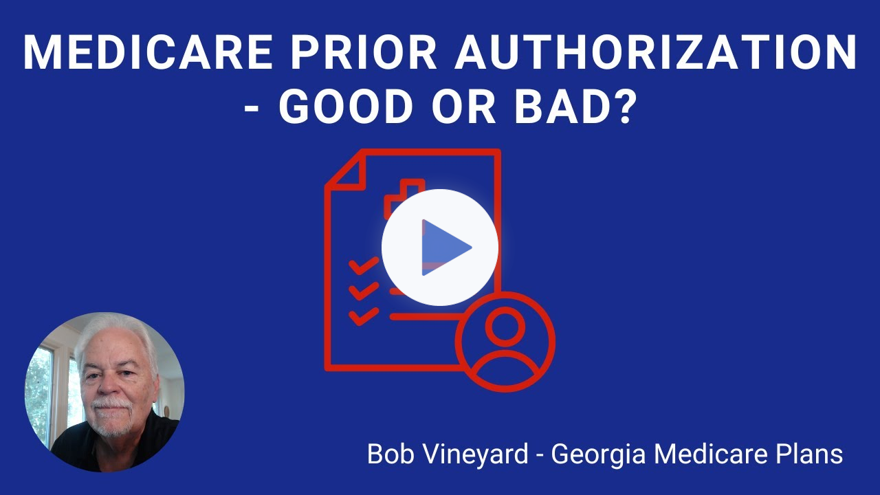 Medicare Prior Authorization - Good or Bad? - Georgia Medicare Plans