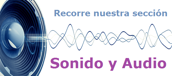 Sección sonido y audio