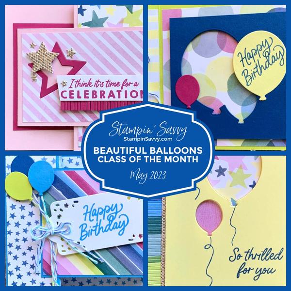 MAY 2023 Card Class featuring BEAUTIFUL BALLOONS