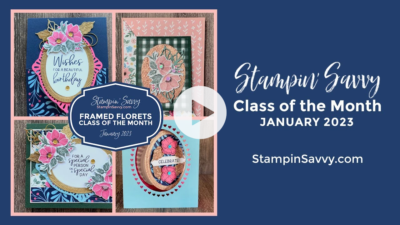 FRAMED FLORETS - January 2023 Class Of the Month