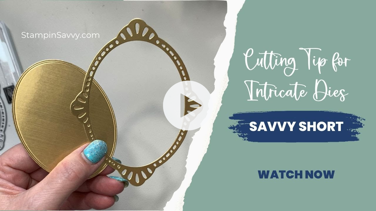 SAVVY SHORT: EASY CUTTING TIP FOR INTRICATE DIES