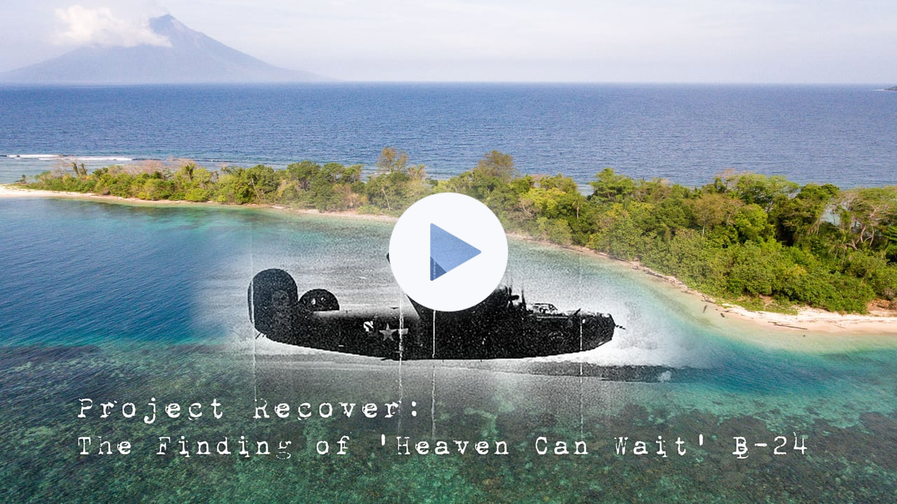 Project Recover: The Finding of 'Heaven Can Wait' B-24