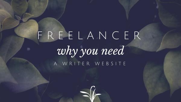why you need a writer website