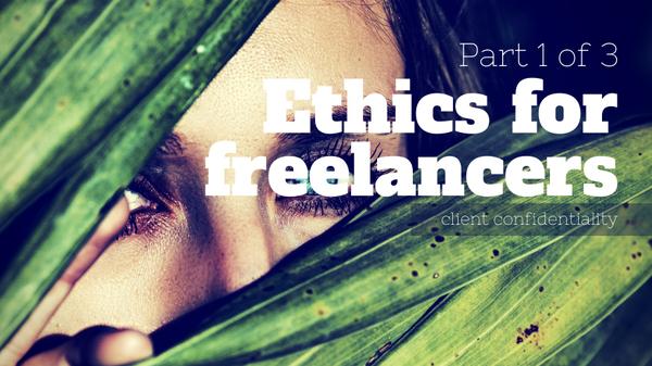 Ethics for freelance writers