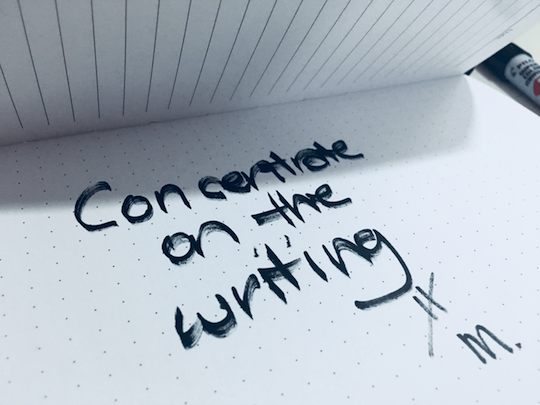 concentrate on the writing
